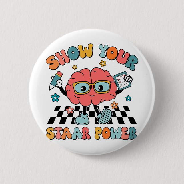 Groovy Show Your Staar Power Brain Teacher Testing 6 Cm Round Badge (Front)