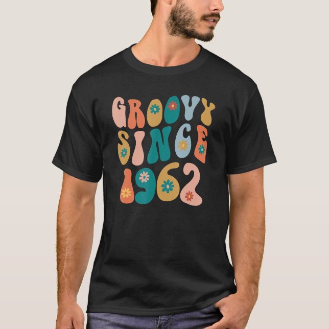 Groovy Since 1962 60th Birthday Hippie Style 60 Ye T-Shirt (Front)