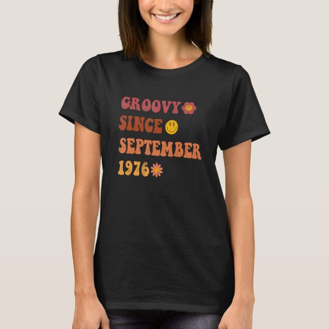 Groovy Since September 1976 Retro Groovy 46 Year O T-Shirt (Front)