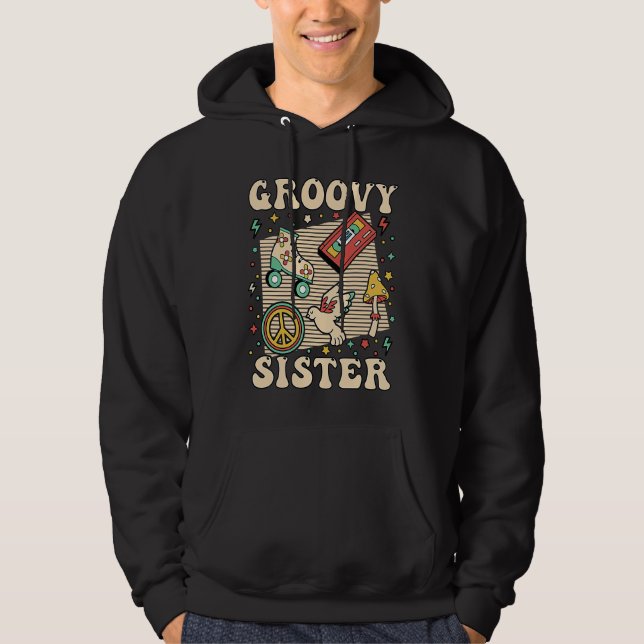 Groovy Sister 70s Aesthetic Nostalgia 1970's Retro Hoodie (Front)