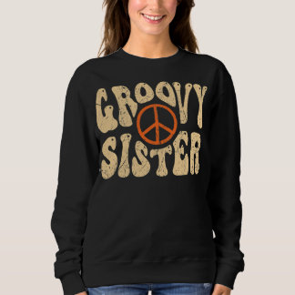 Groovy Sister 70s Aesthetic Nostalgia 1970's Sweatshirt