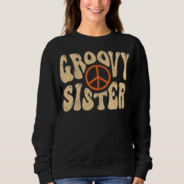 Groovy Sister 70s Aesthetic Nostalgia 1970's Sweatshirt (Front)