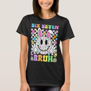 Groovy Six Seven Bruh Bunny Easter Day Smile Face T-Shirt