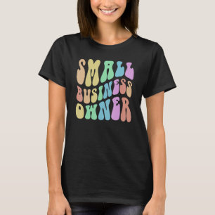 Groovy SMALL BUSINESS OWNER Billionaire in Trainin T-Shirt
