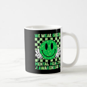 Groovy Smile I Wear Green For Mental Health Awaren Coffee Mug