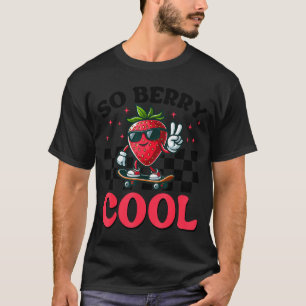Groovy So Berry Cool Fruit Lover Strawberry Season T-Shirt