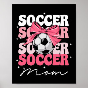 Groovy Soccer Mom Mother Coquette Bow Soccer _2  Poster