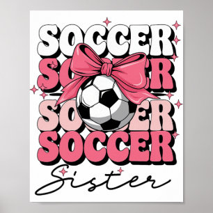 Groovy Soccer Sister Coquette Bow Soccer  Poster