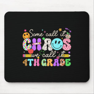 Groovy Some Call It Chaos We Call It Fourth Grade Mouse Pad