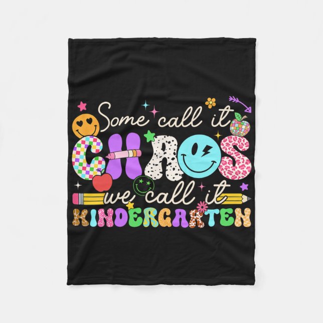 Groovy Some Call It Chaos We Call It Kindergarten  Fleece Blanket (Front)