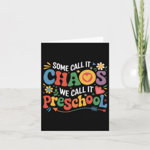 Groovy Some Call It Chaos We Call It Preschool Tea Card