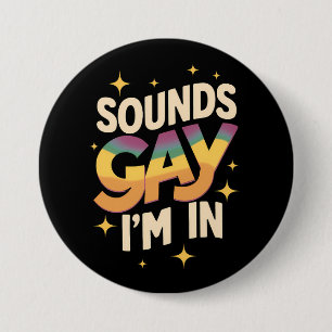 Groovy Sounds Gay I'm In LGBT Rainbow Pride  7.5 Cm Round Badge