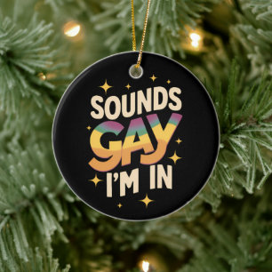 Groovy Sounds Gay I'm In LGBT Rainbow Pride Ceramic Ornament