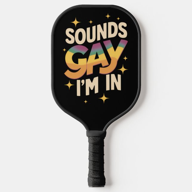 Groovy Sounds Gay I'm In LGBT Rainbow Pride  Pickleball Paddle (Front)