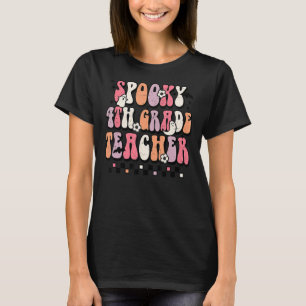 Groovy Spooky 4th Grade Teacher Halloween Teacher T-Shirt