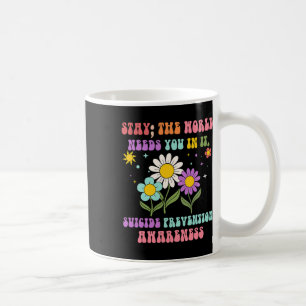 Groovy Stay The World Needs You Suicide Prevention Coffee Mug