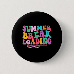 Groovy Summer Break Loading Teacher Student 6 Cm Round Badge