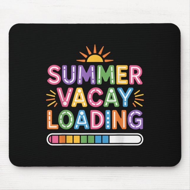 Groovy Summer Vacay Loading Teacher Week Last Day  Mouse Pad (Front)