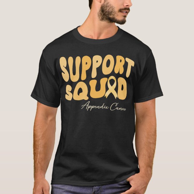 groovy support squad appendix cancer awareness  T-Shirt (Front)