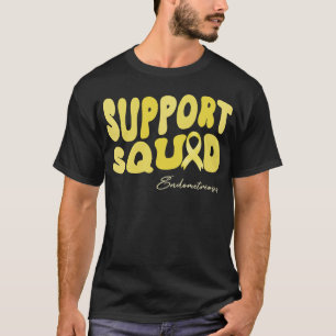 groovy support squad endometriosis awareness T-Shirt