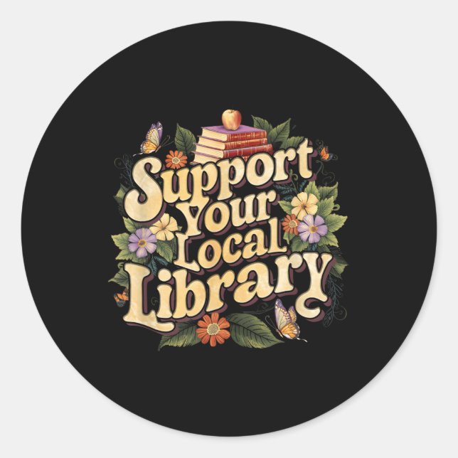 Groovy Support Your Local Library Book Reader Love Classic Round Sticker (Front)