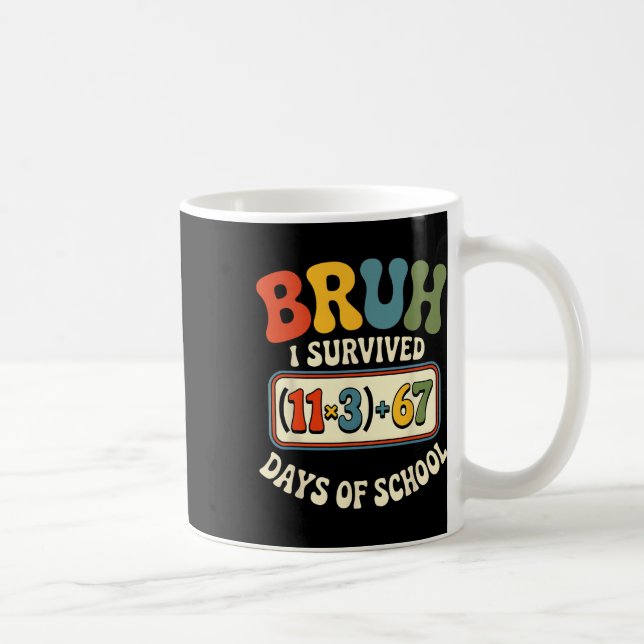 Groovy Survived 100 Days School Bruh Math Equation Coffee Mug (Right)