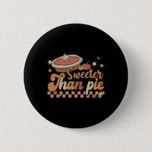 Groovy Sweeter Than Pumpkin Pie Autumn Thanksgivin 6 Cm Round Badge