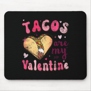Groovy Tacos Are My Valentine Mouse Pad