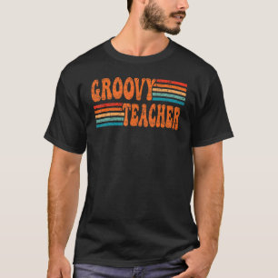 Groovy Teacher 70s Aesthetic Nostalgia 1970's Retr T-Shirt