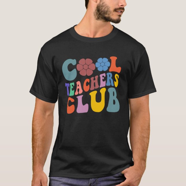 Groovy Teacher Cool Teacher Club School Teaching W T-Shirt (Front)