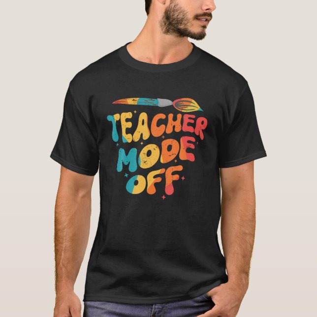 Groovy Teacher Mode Off Last Day Of School Art Tea T-Shirt (Front)