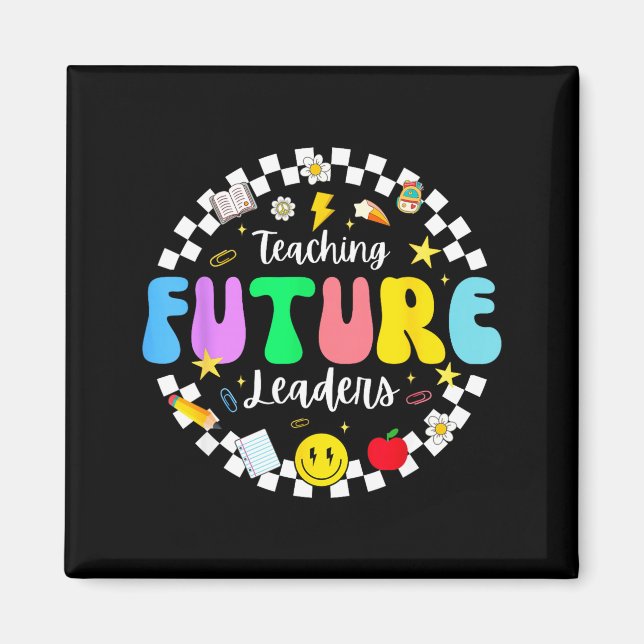 Groovy Teacher Retro Teaching Future Leaders Back Magnet (Front)