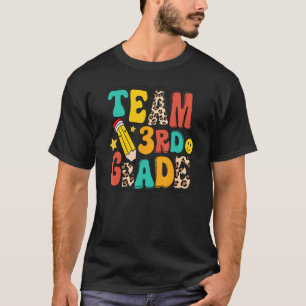 Groovy Team Third Grade Student Teacher First Day T-Shirt