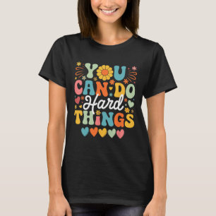 Groovy Test Day Teacher You Can Do Hard Things Men T-Shirt