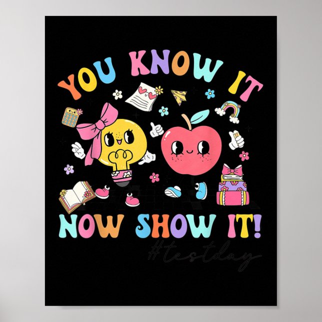 Groovy Testing Day Teacher Tee You Know It Now Sho Poster (Front)