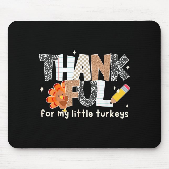 Groovy Thankful For My Little Turkeys Thanksgiving Mouse Pad (Front)