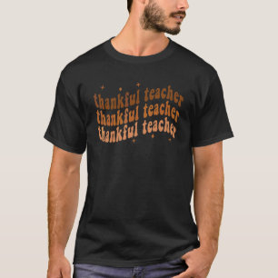 Groovy Thankful Teacher Fall Thanksgiving Team Tea T-Shirt