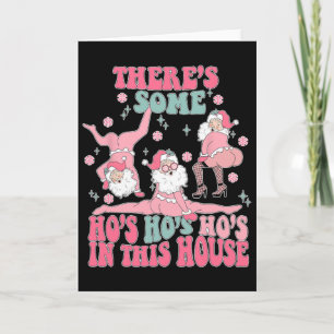 Groovy There's Some Ho Ho Hoes In This House Chris Card