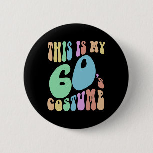 Groovy This Is My Sixties Costume Funny 60's 6 Cm Round Badge