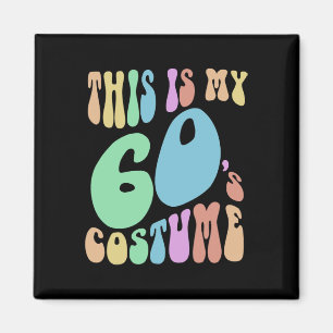 Groovy This Is My Sixties Costume Funny 60's Magnet