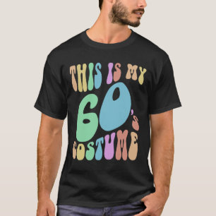 Groovy This Is My Sixties Costume Funny 60's  T-Shirt