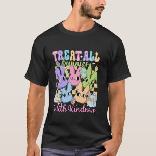 Groovy Treat All Bunnies With Kindness Teacher Eas T-Shirt