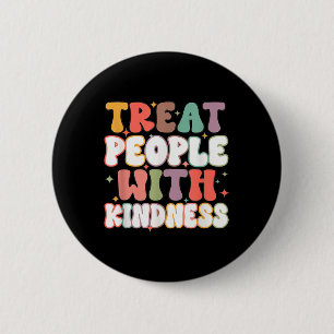 Groovy Treat People With Kindness Mental Health Aw 6 Cm Round Badge