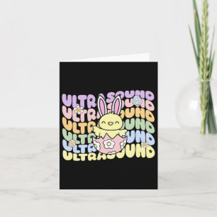 Groovy Ultrasound Tech Bunny Chick Eggs Easter Son Card