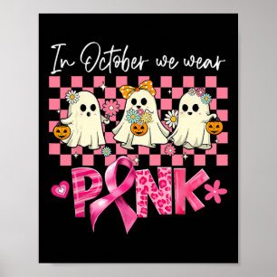 Groovy We Wear Pink Breast Cancer Awareness Ghost  Poster