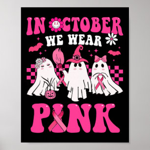 Groovy Wear Pink Breast Cancer Warrior Cute Ghost Poster
