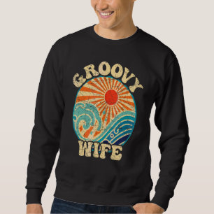 Groovy Wife 70s Aesthetic Nostalgia 1970's Retro W Sweatshirt