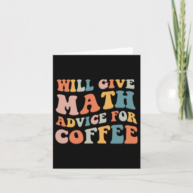 Groovy Will Give Math Advice For Coffee Funny Back Card (Front)