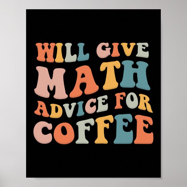 Groovy Will Give Math Advice For Coffee Funny Back Poster (Front)