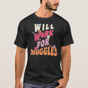Groovy Will work for snuggles Vintage NICU nurse T-Shirt